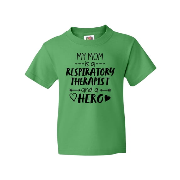 Inktastic My Mom is a Respiratory Therapist and a Hero Youth T-Shirt