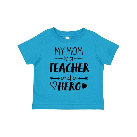 Inktastic My Mom is a Teacher and a Hero Boys or Girls Toddler T-Shirt