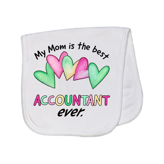 Inktastic My Mom is the Best Accountant Ever Baby Burp Cloth