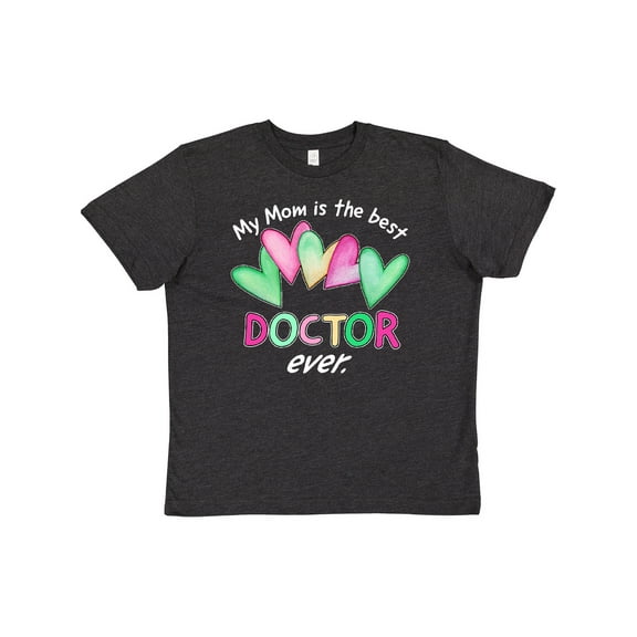 Inktastic My Mom is the Best Doctor Ever Youth T-Shirt