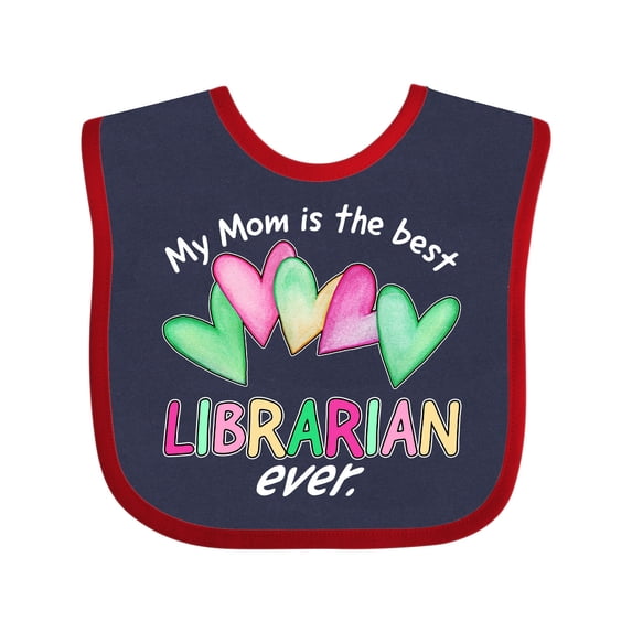 Inktastic My Mom is the Best Librarian Ever Boys or Girls Baby Bib