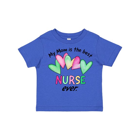 Inktastic My Mom is the Best Nurse Ever Boys or Girls Toddler T-Shirt