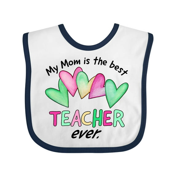 Inktastic My Mom is the Best Teacher Ever Boys or Girls Baby Bib