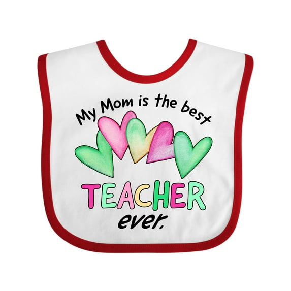 Inktastic My Mom is the Best Teacher Ever Boys or Girls Baby Bib