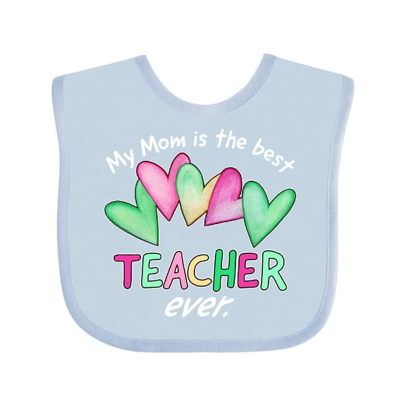 Inktastic My Mom is the Best Teacher Ever Boys or Girls Baby Bib