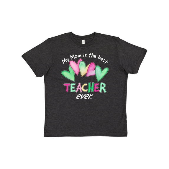Inktastic My Mom is the Best Teacher Ever Youth T-Shirt
