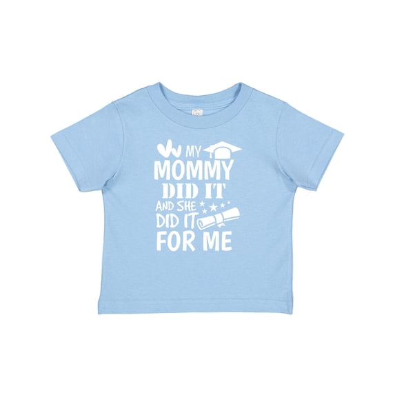 Inktastic My Mommy Did It Graduation Boys or Girls Baby T-Shirt