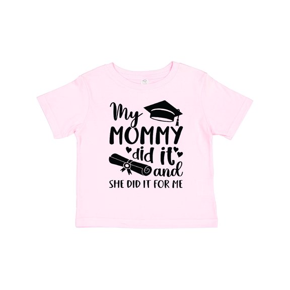 Inktastic My Mommy Did It Graduation Boys or Girls Toddler T-Shirt