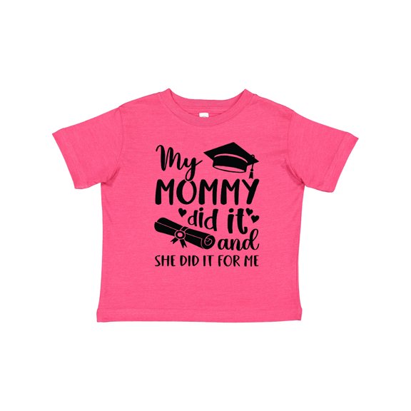 Inktastic My Mommy Did It Graduation Boys or Girls Toddler T-Shirt