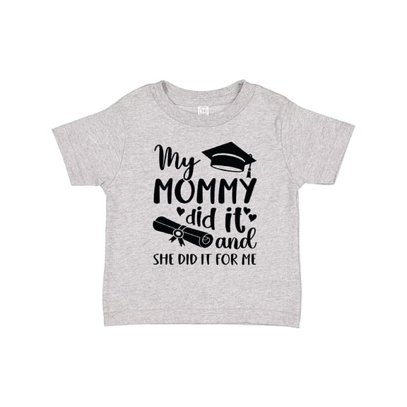 Inktastic My Mommy Did It Graduation Boys or Girls Toddler T-Shirt