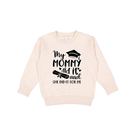 Inktastic My Mommy Did It Graduation Toddler Sweatshirt