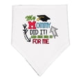 thumbnail image 1 of Inktastic My Mommy Did It and She Did It for Me with Graduation Cap Baby Bandana Bib, 1 of 4