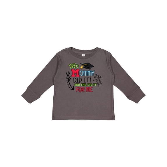 Inktastic My Mommy Did It and She Did It for Me with Graduation Cap Boys Long Sleeve Toddler T-Shirt