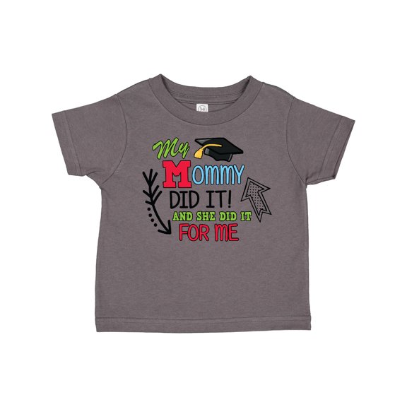 Inktastic My Mommy Did It and She Did It for Me with Graduation Cap Boys Toddler T-Shirt