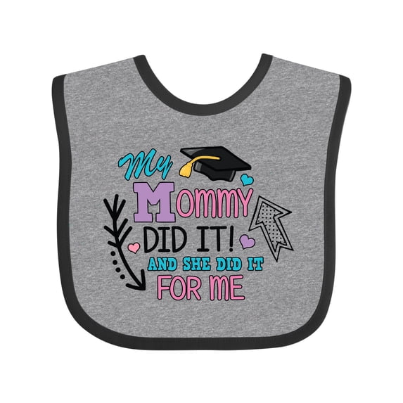 Inktastic My Mommy Did It and She Did It for Me with Graduation Cap Girls Baby Bib