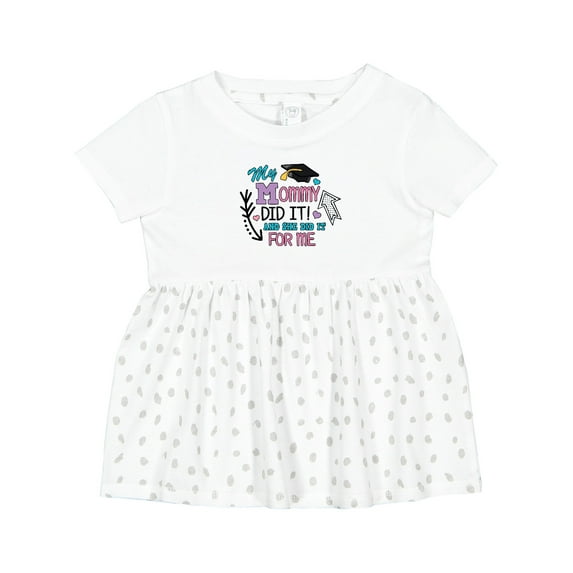 Inktastic My Mommy Did It and She Did It for Me with Graduation Cap Girls Baby Dress