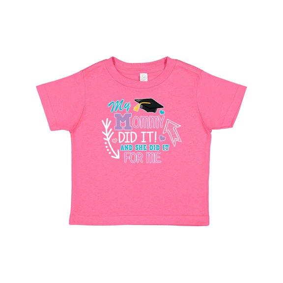 Inktastic My Mommy Did It and She Did It for Me with Graduation Cap Girls Baby T-Shirt