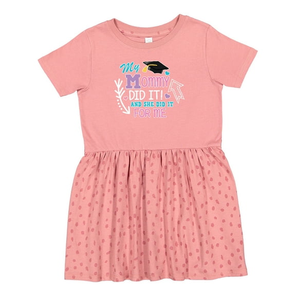 Inktastic My Mommy Did It and She Did It for Me with Graduation Cap Girls Toddler Dress