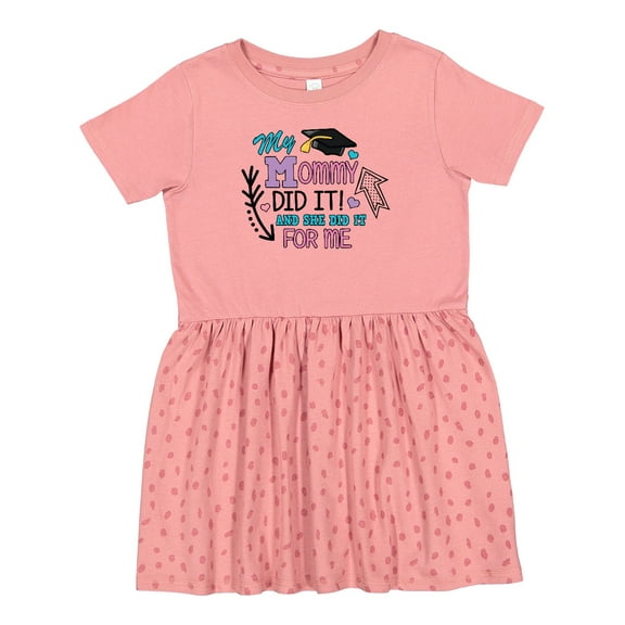Inktastic My Mommy Did It and She Did It for Me with Graduation Cap Girls Toddler Dress