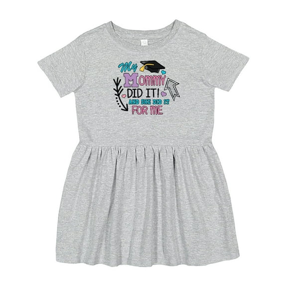Inktastic My Mommy Did It and She Did It for Me with Graduation Cap Girls Toddler Dress