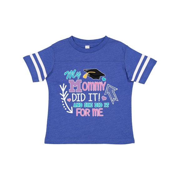 Inktastic My Mommy Did It and She Did It for Me with Graduation Cap Girls Toddler T-Shirt
