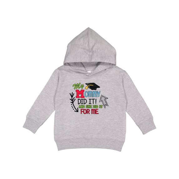 Inktastic My Mommy Did It and She Did It for Me with Graduation Cap Toddler Hoodie
