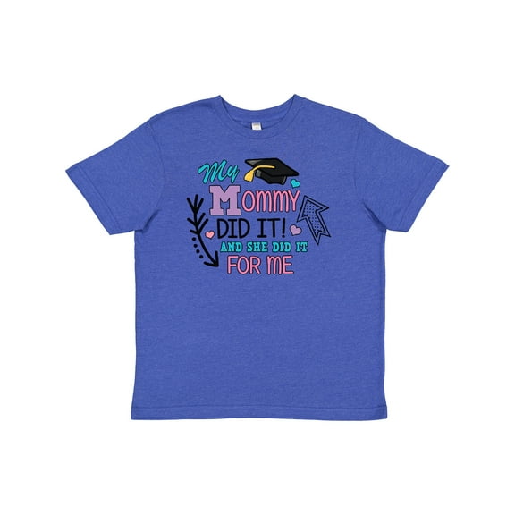 Inktastic My Mommy Did It and She Did it For Me with Graduation Cap Youth T-Shirt