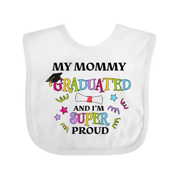 Inktastic My Mommy Graduated and I'm Super Proud Boys or Girls Baby Bib