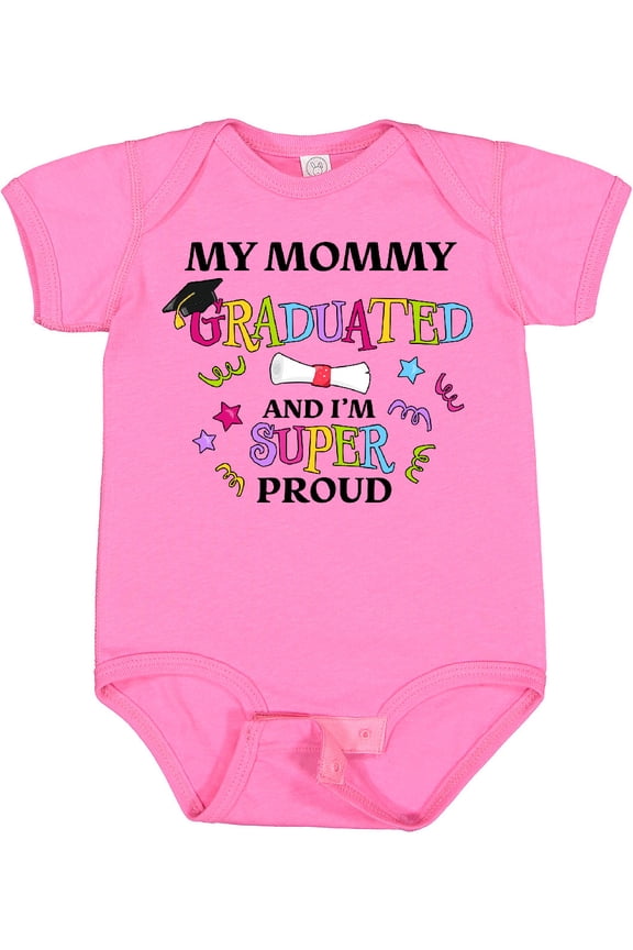 My Mommy Graduated and I'm Super Proud Boys or Girls Baby Bodysuit