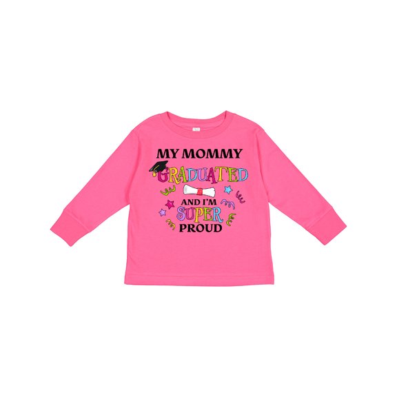 Inktastic My Mommy Graduated and I'm Super Proud Boys or Girls Long Sleeve Toddler T-Shirt