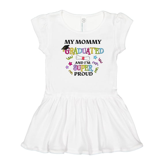 Inktastic My Mommy Graduated and I'm Super Proud Girls Toddler Dress