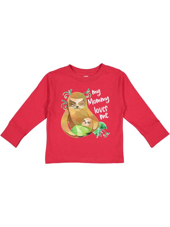 My Mommy Loves Me Cute Sloth and Baby Gift Toddler Boy or Toddler Girl Long Sleeve T-Shirt