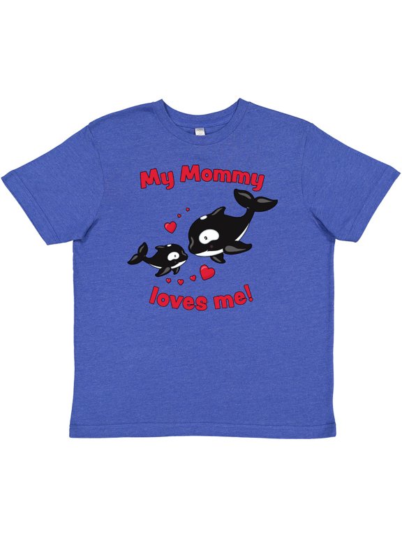 My Mommy Loves Me- Orca Baby Youth T-Shirt