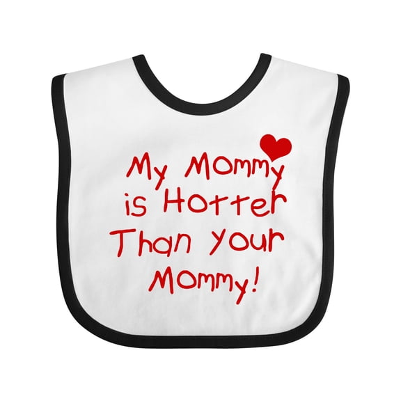 Inktastic My Mommy is Hotter Than Your Mommy Boys or Girls Baby Bib