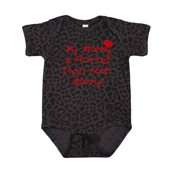 Inktastic My Mommy is Hotter Than Your Mommy Boys or Girls Baby Bodysuit
