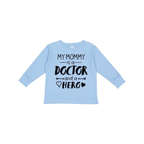 Inktastic My Mommy is a Doctor and a Hero Boys or Girls Long Sleeve Toddler T-Shirt