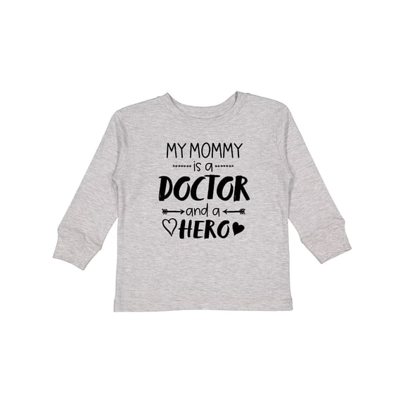 Inktastic My Mommy is a Doctor and a Hero Boys or Girls Long Sleeve Toddler T-Shirt