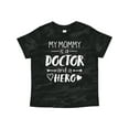 thumbnail image 1 of Inktastic My Mommy is a Doctor and a Hero Boys or Girls Toddler T-Shirt, 1 of 5