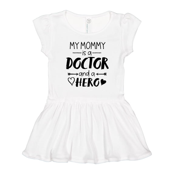 Inktastic My Mommy is a Doctor and a Hero Girls Toddler Dress