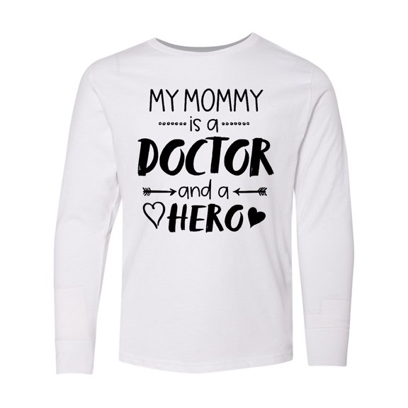 Inktastic My Mommy is a Doctor and a Hero Long Sleeve Youth T-Shirt