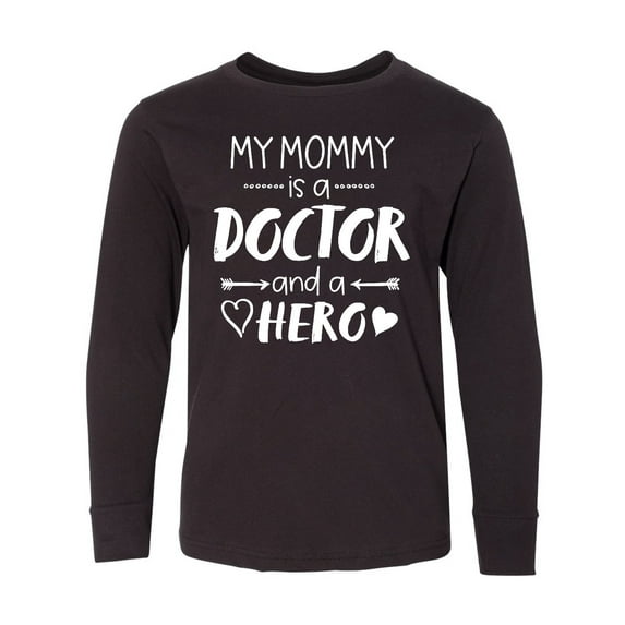 Inktastic My Mommy is a Doctor and a Hero Long Sleeve Youth T-Shirt