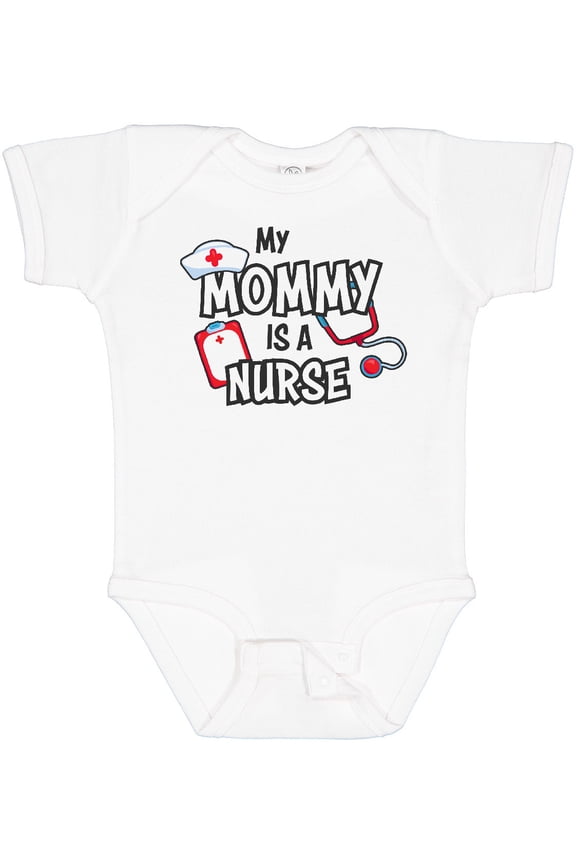My Mommy is a Nurse Boys or Girls Baby Bodysuit