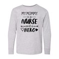 thumbnail image 1 of Inktastic My Mommy is a Nurse and a Hero Long Sleeve Youth T-Shirt, 1 of 5