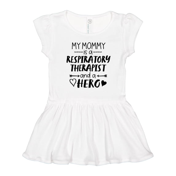 Inktastic My Mommy is a Respiratory Therapist and a Hero Girls Toddler Dress