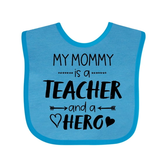 Inktastic My Mommy is a Teacher and a Hero Boys or Girls Baby Bib