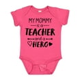 thumbnail image 1 of Inktastic My Mommy is a Teacher and a Hero Boys or Girls Baby Bodysuit, 1 of 5