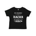 thumbnail image 1 of Inktastic My Mommy is a Teacher and a Hero Boys or Girls Baby T-Shirt, 1 of 5