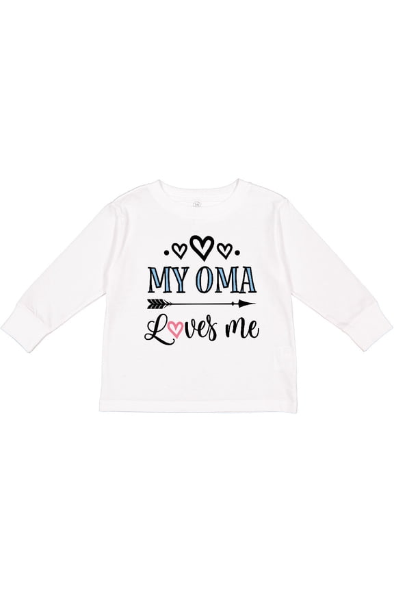 My Oma Loves Me Grandchild Gift Girls Long Sleeve Toddler T-Shirt
