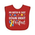 thumbnail image 1 of Inktastic My Sister is Just Down Right Perfect Down Syndrome Awareness Ribbon Boys or Girls Baby Bib, 1 of 4
