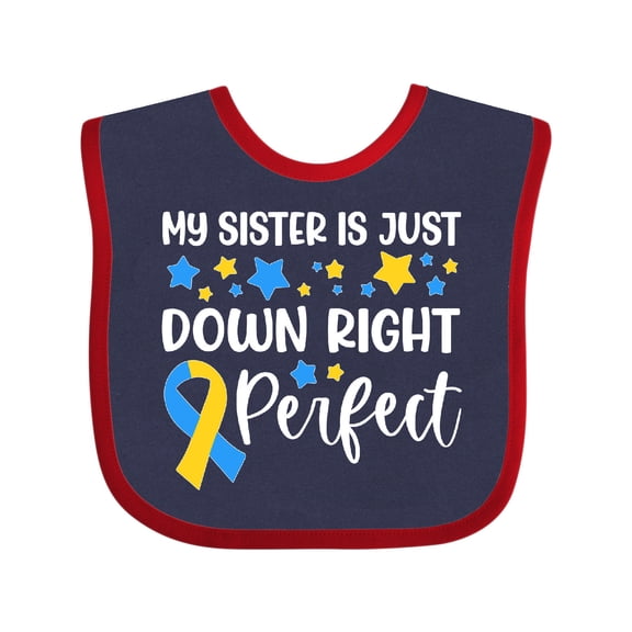 Inktastic My Sister is Just Down Right Perfect Down Syndrome Awareness Ribbon Boys or Girls Baby Bib